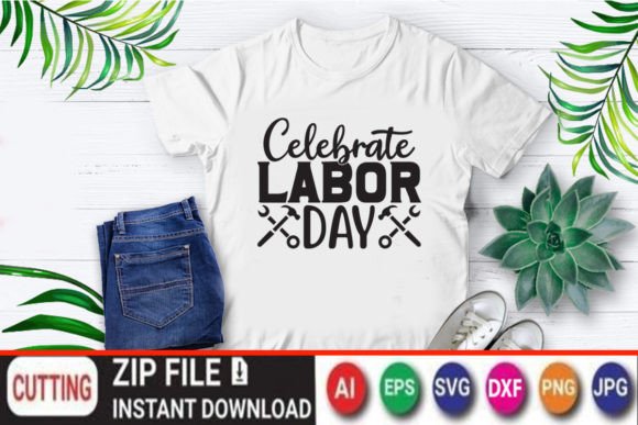 Celebrate Labor Day Graphics & T-Shirt Designs