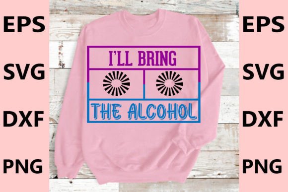 Funny T-shirt Design, I’ll Bring the Graphics & T-Shirt Designs