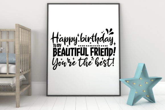Happy Birthday to My Beautiful Friend Graphics for T-Shirt Designs