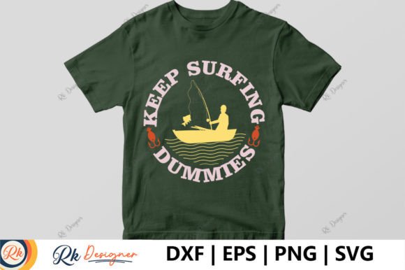 Keep Surfing Dummies Graphics Review for T-Shirt Designs