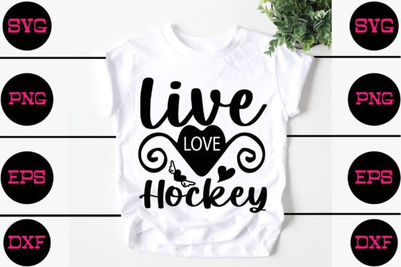 Live Love Hockey Graphics for T-Shirt Designs