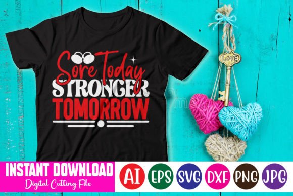 Sore Today Stronger Tomorrow: T-Shirt Designs & Graphics Review