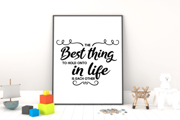 The Best Thing to Hold Onto in Life: Graphics & T-Shirt Designs