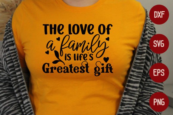 The Love of a Family is Life’s Greatest Graphics